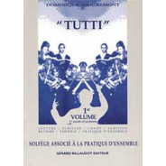 Tutti Solfege Associe A La Pratique D'Ensemble 1