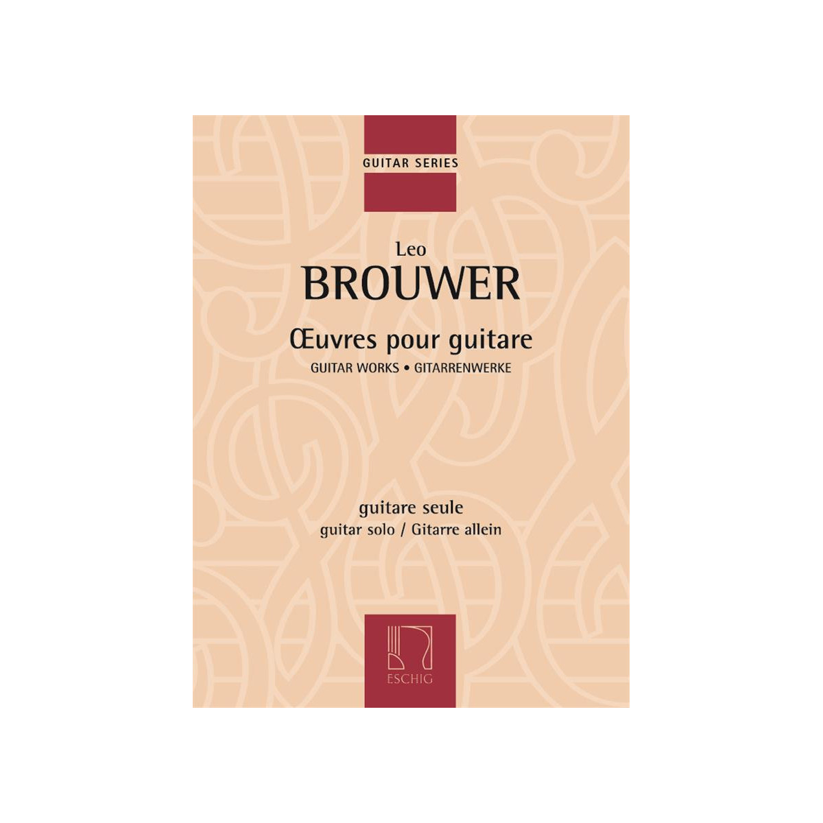 Leo Brouwer : Oeuvres pour Guitare - Editions Durand