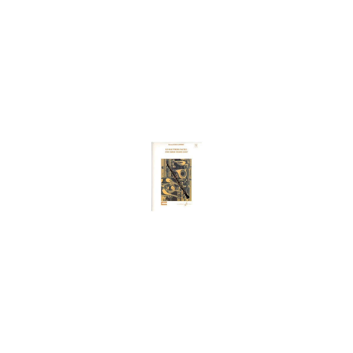 Le Hautbois Facile Volume 1