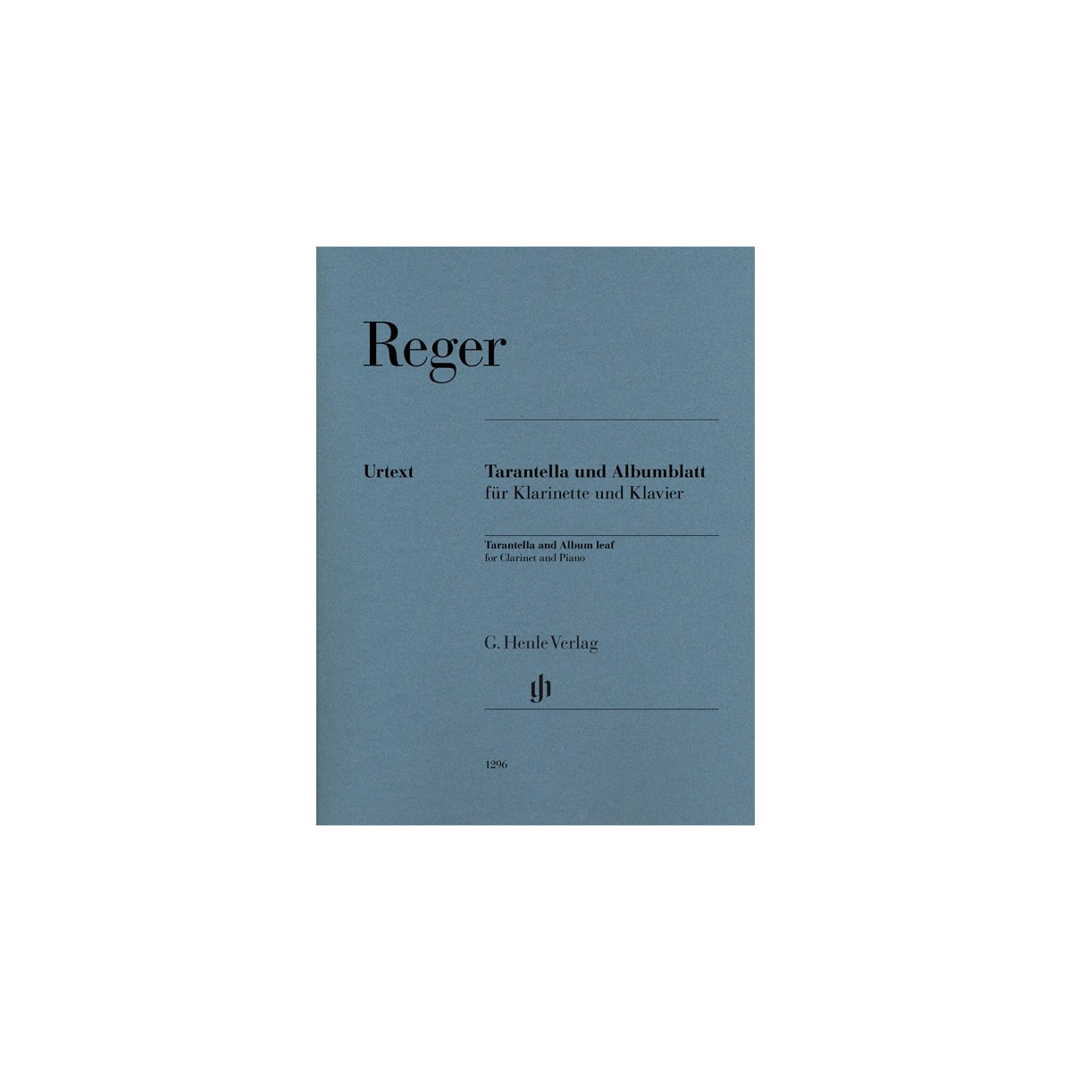 Max Reger : Tarantella et Albumblatt - Pour Clarinette et Piano - Henle Verlag Urtext