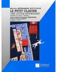 Marthe Morhange-Motchane : Le Petit Clavier Vol.1
