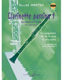 Gilles Martin : Clarinette Passion Volume 1