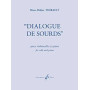 Marc-Didier Thirault : Dialogue De Sourds
