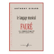 Le langage musical de Fauré - dans le quintette n°2 Op. 115 pour piano et quatuor à cordes