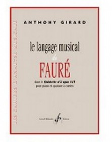 Le langage musical de Fauré - dans le quintette n°2 Op. 115 pour piano et quatuor à cordes