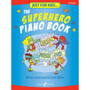 Just for Kids : The Superhero Piano Book