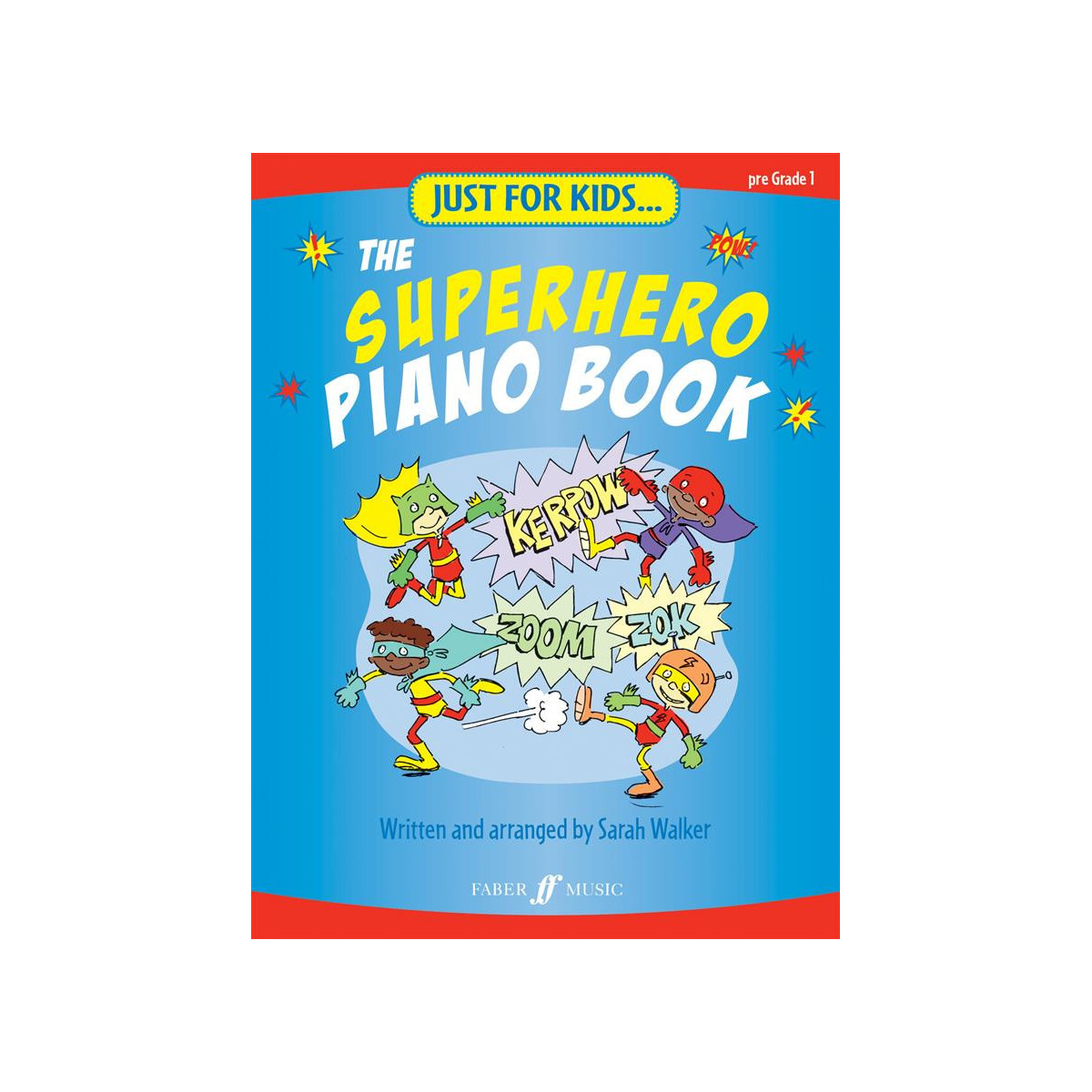 Just for Kids : The Superhero Piano Book