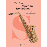 Larry Teal : L'Art de Jouer du Saxophone