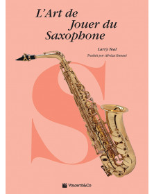Larry Teal : L'Art de Jouer du Saxophone