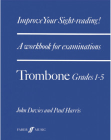 Improve Your Sight-Reading! Trombone Grades 1 to 5