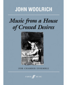 Music from a House of Crossed Desires