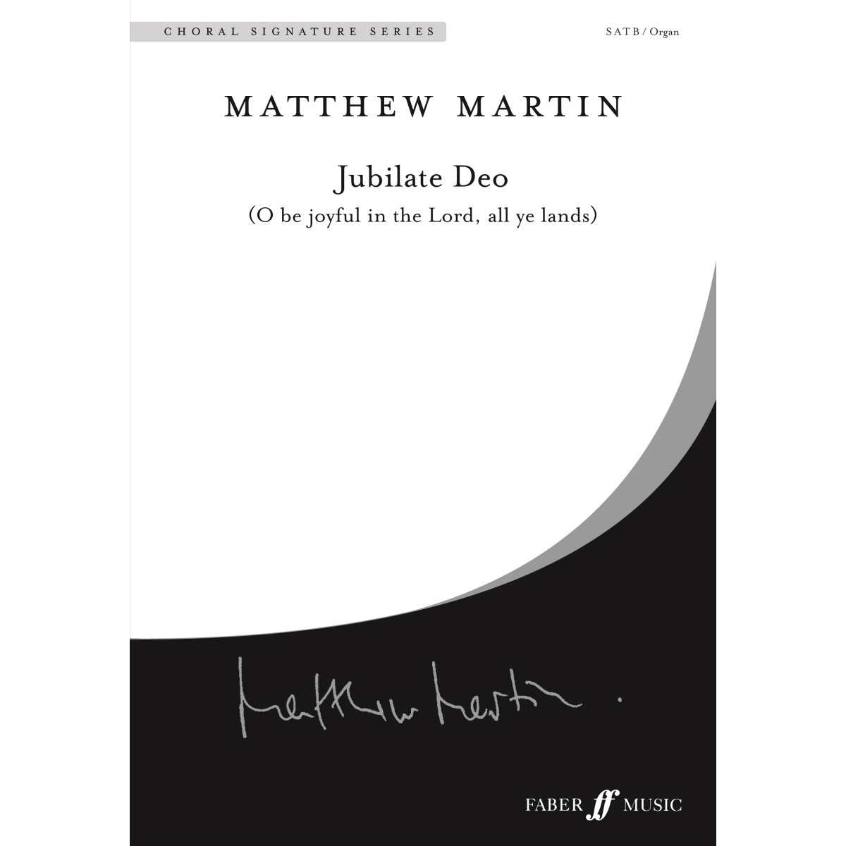 Jubilate Deo: Obe Joyful In The Lord, All Ye Lands