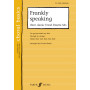 Frankly Speaking.
