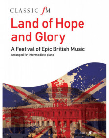 Classic Fm Land Of Hope &...