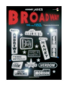Legendary Ladies of Broadway 40s-50s