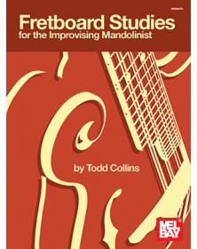 Fretboard Studies For The Improvising Mandolinist