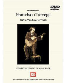 Francisco Tarrega: His Life...