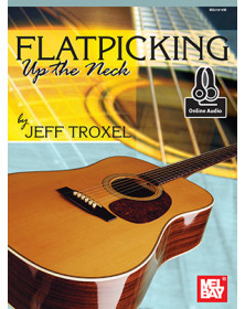 Flatpicking Up the Neck