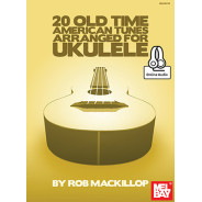 20 Old Time American Tunes Arranged For Ukulele