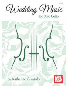 Wedding Music For Solo Cello