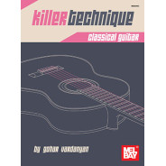 Killer Technique: Classical Guitar