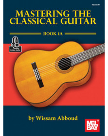 Mastering The Classical Guitar