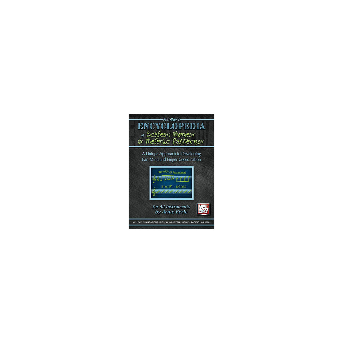 Encyclopedia Of Scales, Modes And Melodic Patterns