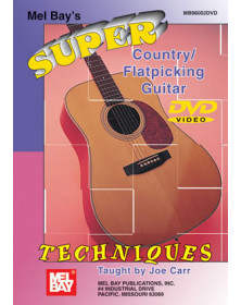 Super Country/Flatpicking Guitar Techniques