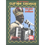 Chenier, Clifton - King Of Zydeco