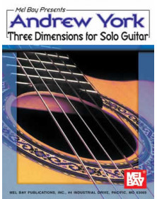 Andrew York Three Dimensions for Solo Guitar
