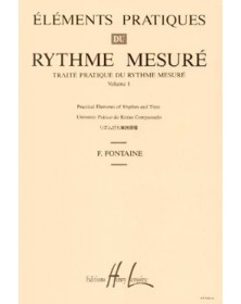 Fernand Fontaine : Eléments pratiques du rythme mesuré Vol.1