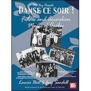 Danse Ce Soir: Fiddle & Accordion Music Of Quebec