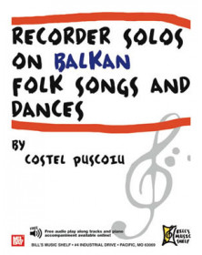 Recorder Solos On Balkan Folk Songs And Dances