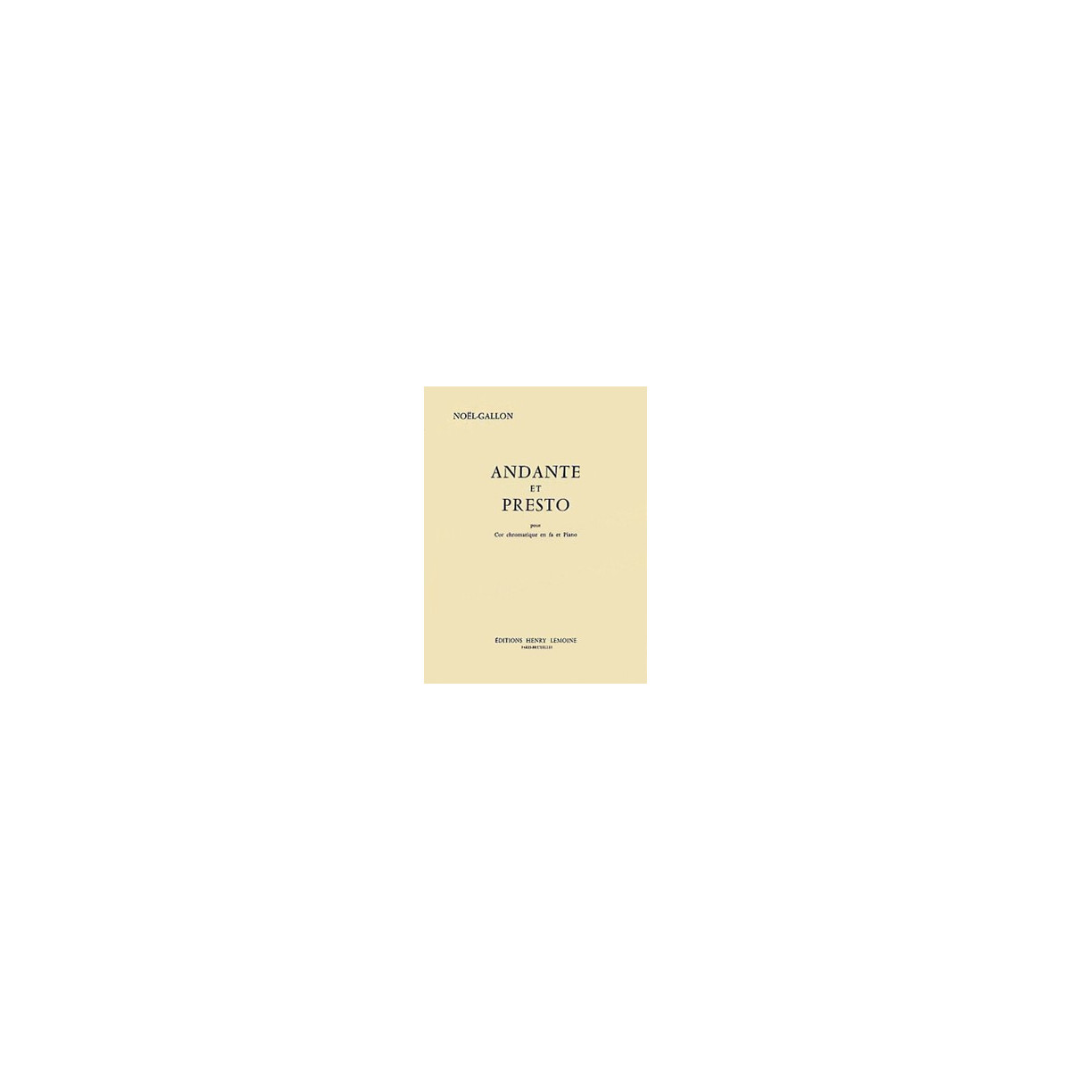Gabriel Noel-Gallon : Andante et presto Pour Cor Chromatique en Fa et Piano