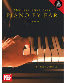 Play Jazz, Blues, Rock Piano By Ear - Book Three