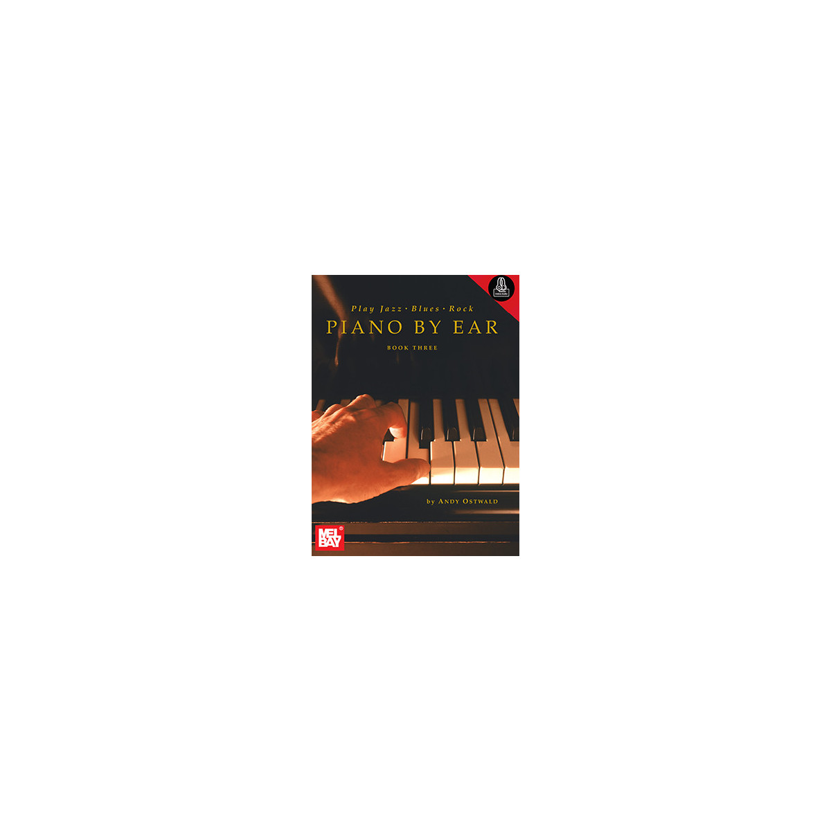 Play Jazz, Blues, Rock Piano By Ear - Book Three