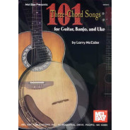 101 Three-Chord Songs For Guitar, Banjo, And Uke