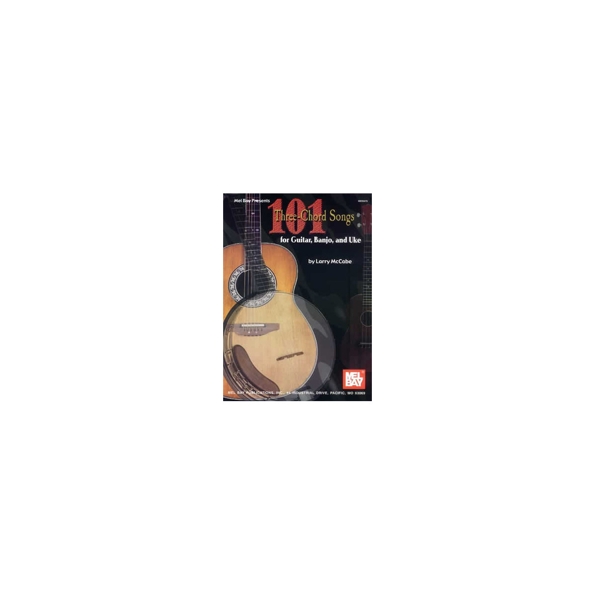 101 Three-Chord Songs For Guitar, Banjo, And Uke