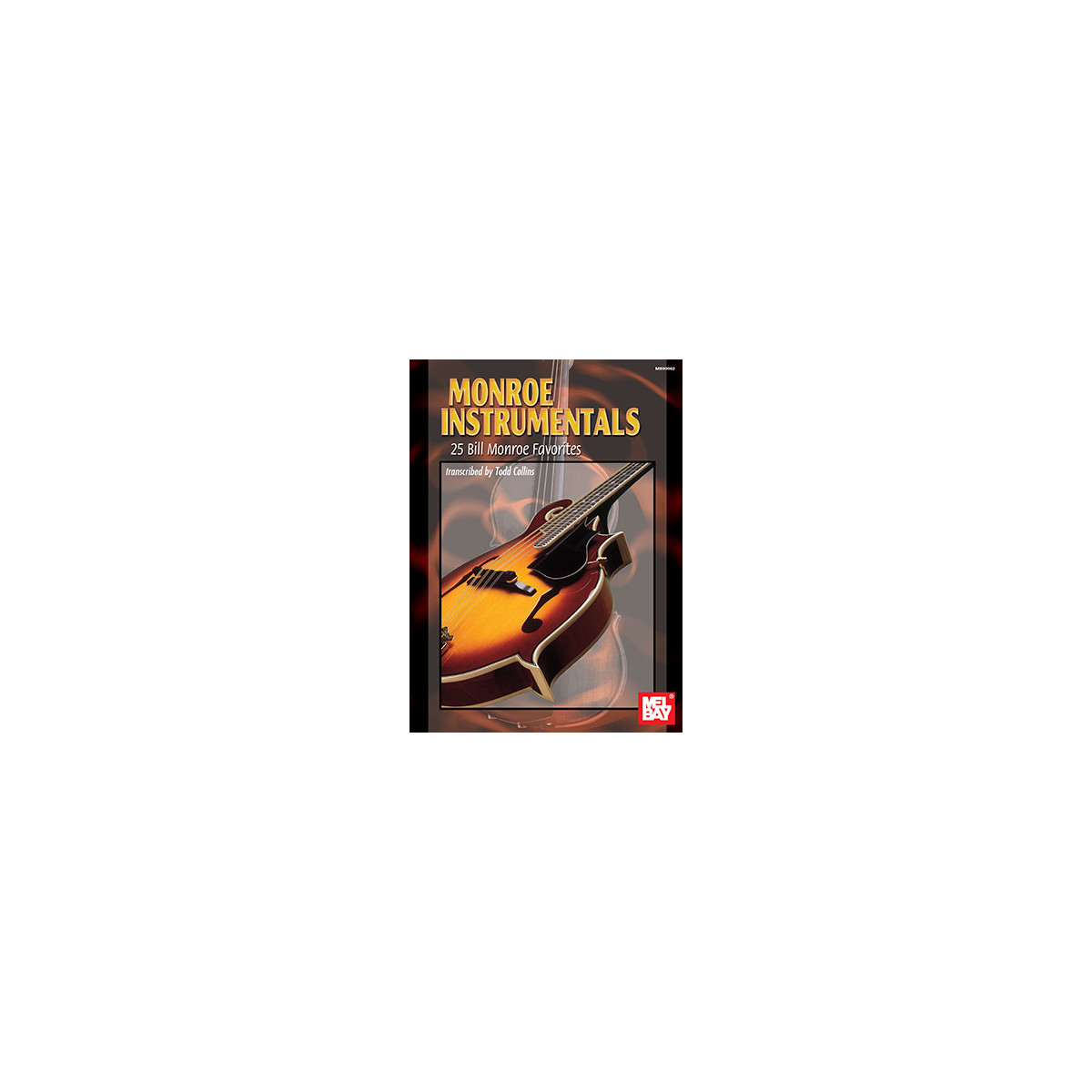 Monroe Instrumentals: 25 Bill Monroe Favorites