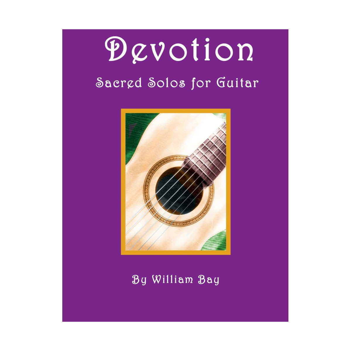 Devotion-Sacred Solos for Guitar