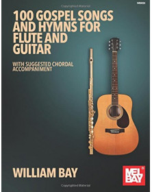 100 Gospel Songs and Hymns for Flute and Guitar