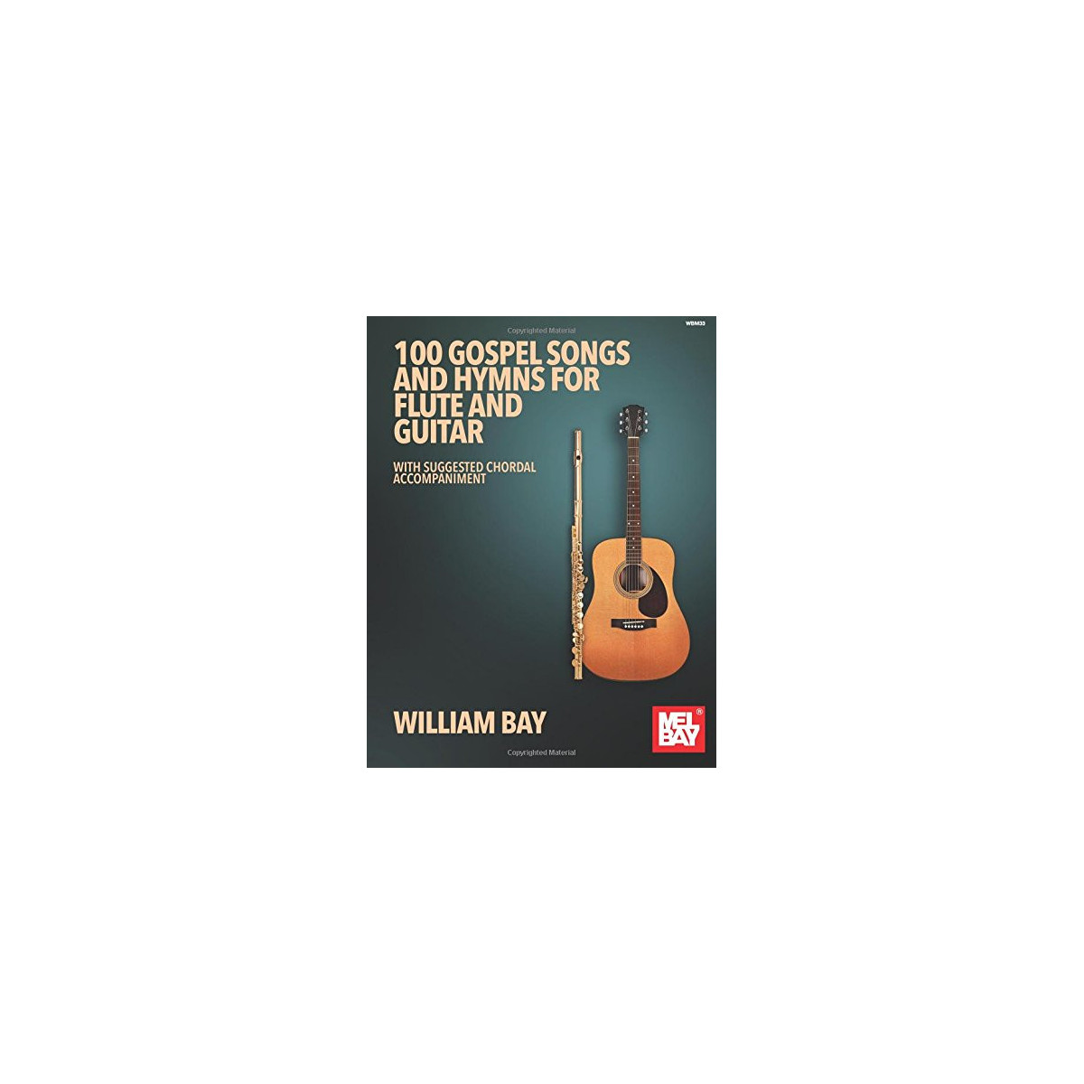 100 Gospel Songs and Hymns for Flute and Guitar