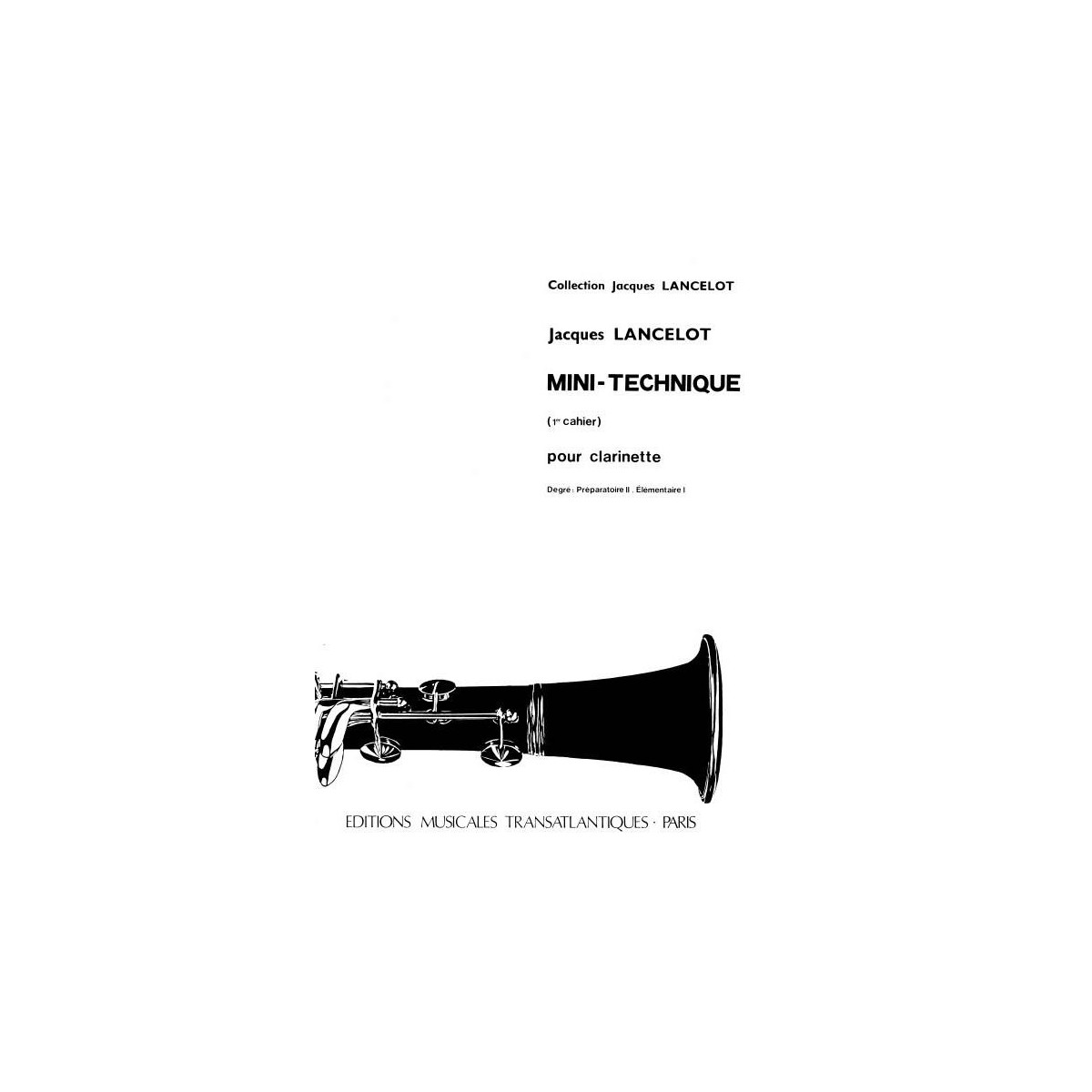 Jacques Lancelot : Mini-Technique Vol. 1