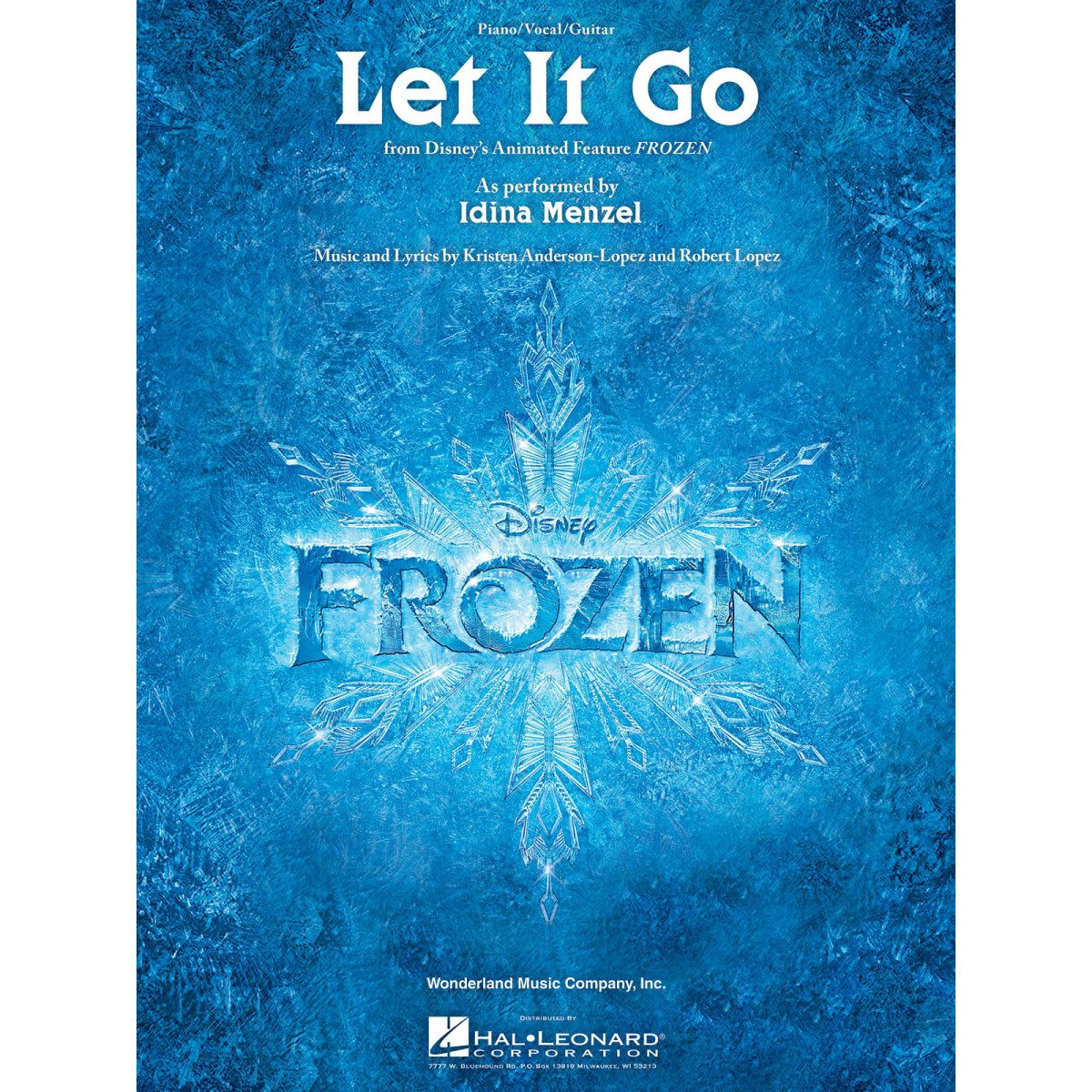 Kristen Anderson-Lopez_Robert Lopez Let It Go (from Frozen)    Piano, Chant et Guitare Recueil Piano Vocal TV, Film, Comédie mus