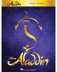 Alan Menken Aladdin - Broadway Musical    Easy Piano Recueil Easy Piano Vocal Selections    9781480396685 888680022280 HL0013067