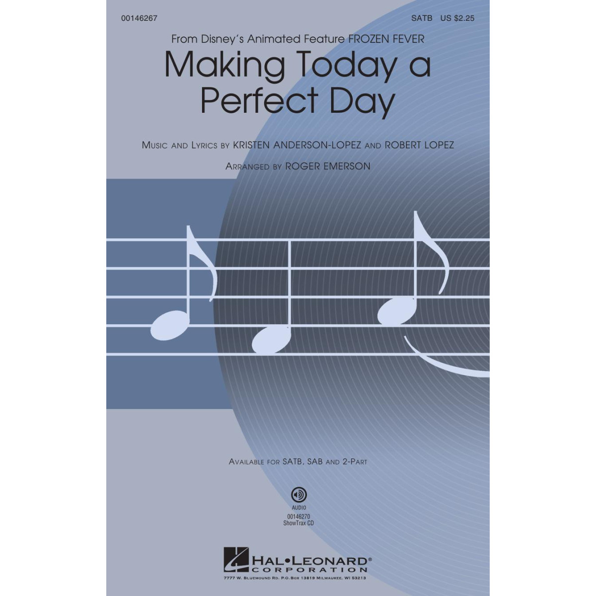 Kristen Anderson-Lopez_Robert Lopez Making Today a Perfect Day from Frozen Fever Roger Emerson  SATB Conducteur chorale Disney C