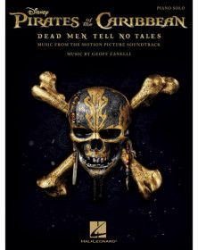 Geoff Zanelli Pirates Of The Caribbean - Dead Men Tell No Tales Music From The Motion Picture Soundtrack   Piano Recueil Piano S