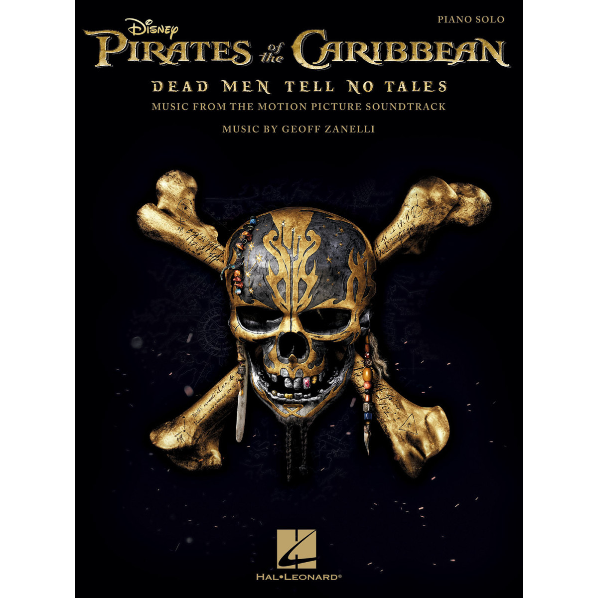 Geoff Zanelli Pirates Of The Caribbean - Dead Men Tell No Tales Music From The Motion Picture Soundtrack   Piano Recueil Piano S