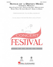 Songs Of A Disney Hero  Alan Billingsley  SSA Conducteur chorale Disney Choral TV, Film, Comédie musicale    888680735111 HL0026