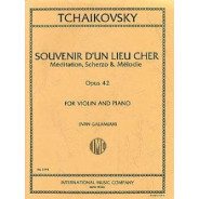 Tchaikovsky : Souvenir D'un Lieu Cher, Opus 42 (Galamian)
